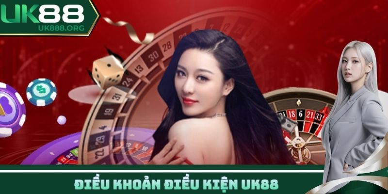 Điều khoản điều kiện UK88